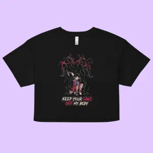 Keep Your Laws Off My Body Crop Top