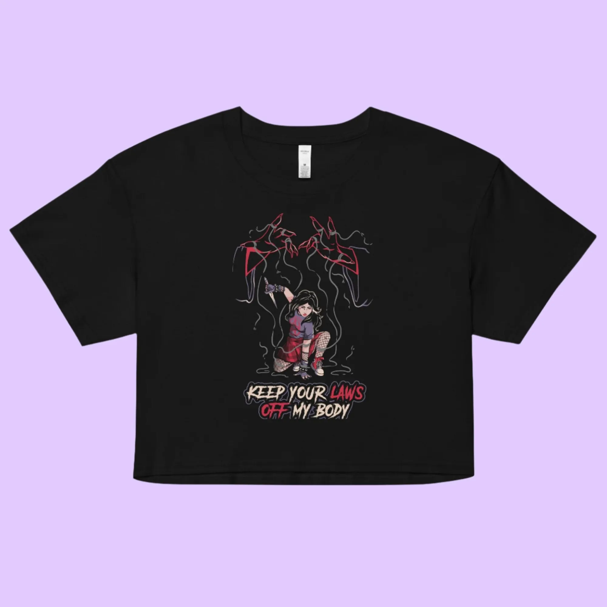 Keep Your Laws Off My Body Crop Top
